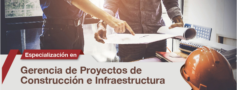 La Escuela de Administración de la Universidad del Rosario y la Universidad de Ibagué ofertan su especialización de Gerencia de Proyectos de Construcción e Infraestructura.