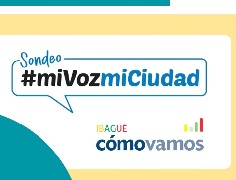 Comenzó la segunda fase de #MiVozMiCiudad, encuesta liderada por la Red de Ciudades Cómo Vamos, a la que está adscrita Unibagué.